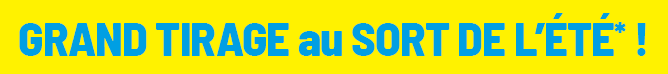 GRAND TIRAGE AU SORT DE L'ÉTÉ